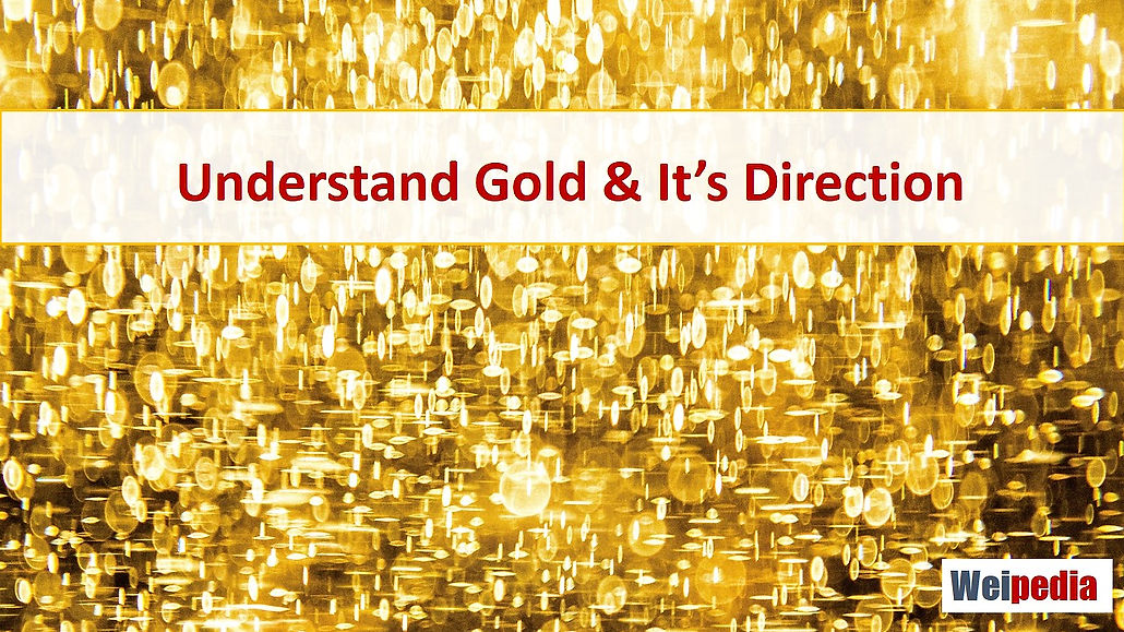Understand gold and its direction